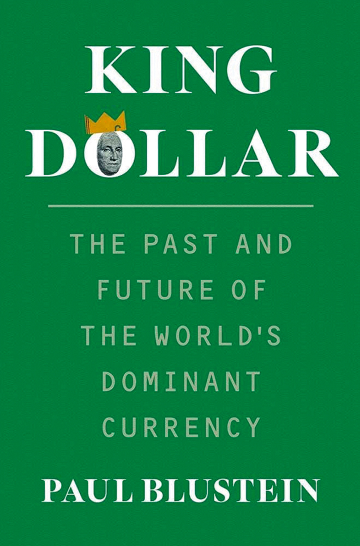 Blustein Paul King Dollar Book Cover